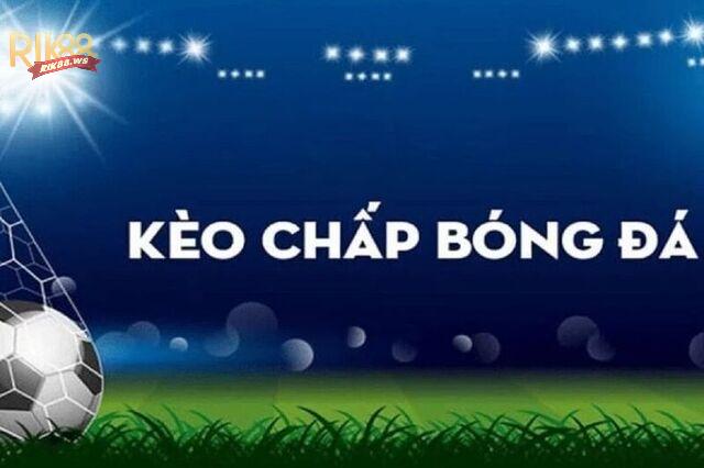 Bật mí cách chơi kèo hiệp 1 đơn giản, thắng lớn 3 Kèo chấp hiệp 1