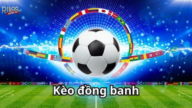 Tìm hiểu kèo châu Á là gì? Cách soi cực chuẩn 3 Bắt kèo đồng banh châu Á dễ thắng