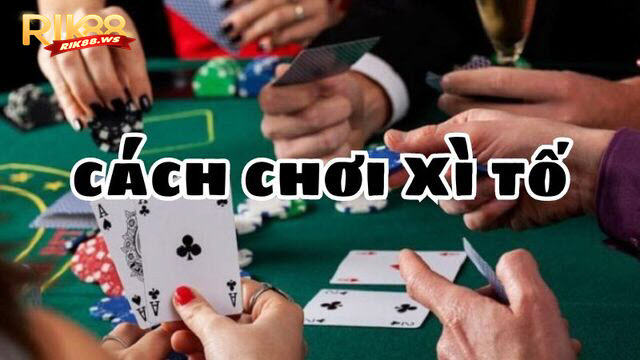 Quy tắc chơi xì tố Rik88 đơn giản
